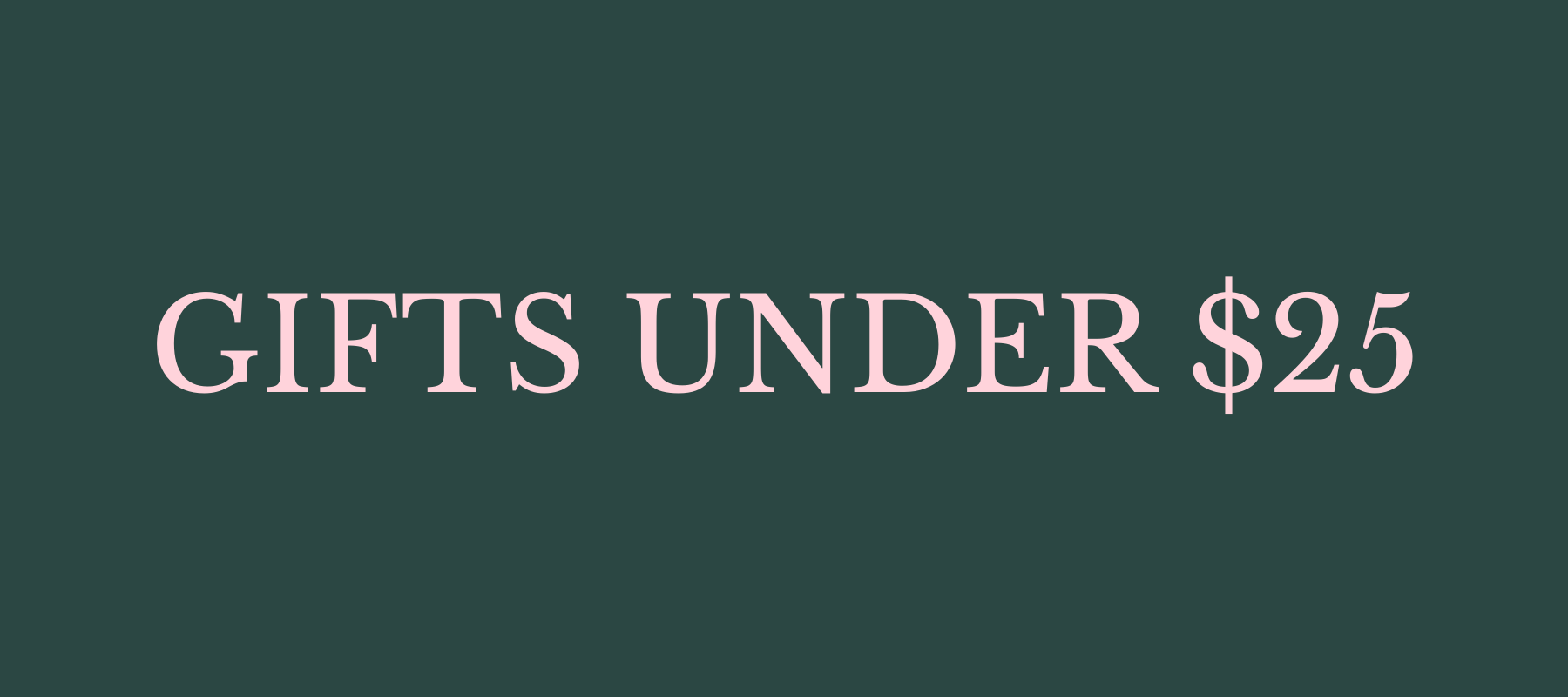 SHOP UNDER $25